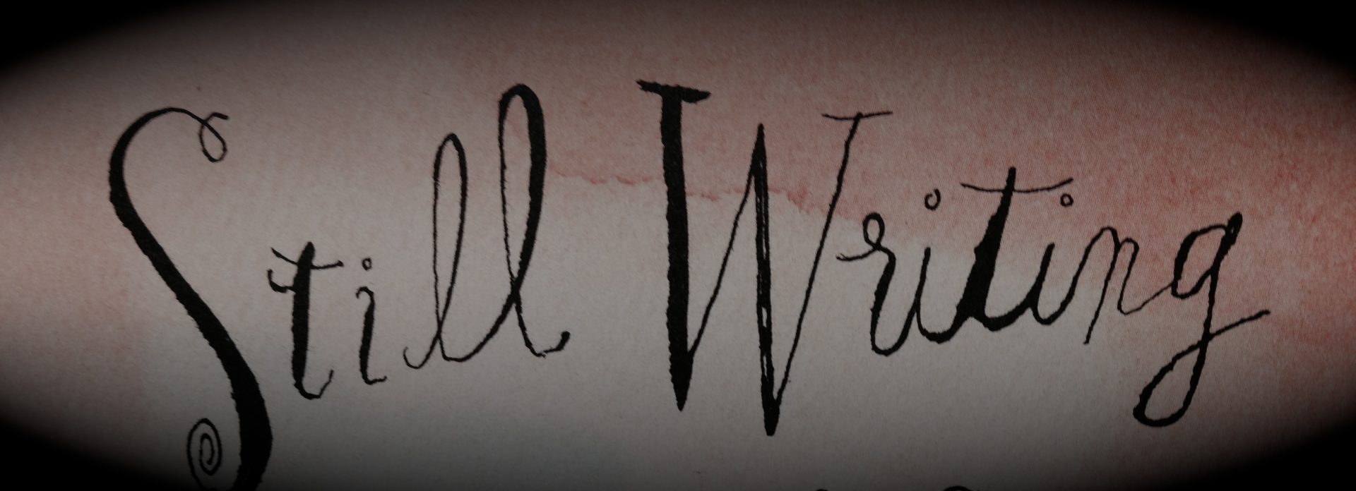 still writing